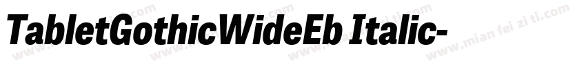 TabletGothicWideEb Italic字体转换